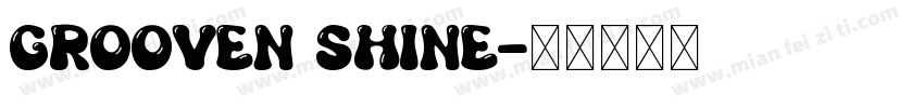 Grooven Shine字体转换